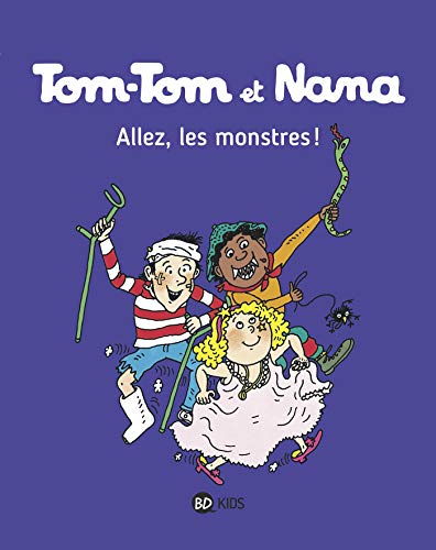 Allez, les monstres ! (Tom-Tom et Nana 17)