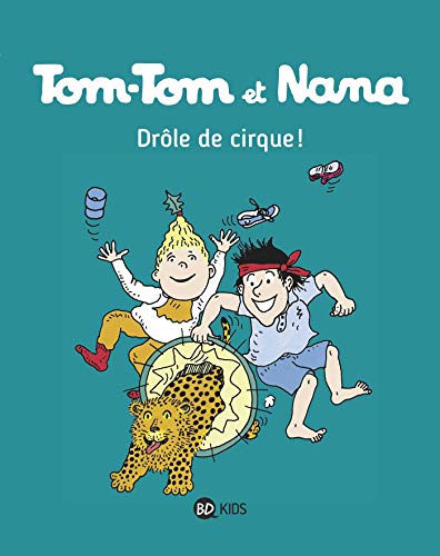 Drôle de cirque ! (Tom-Tom et Nana 7)