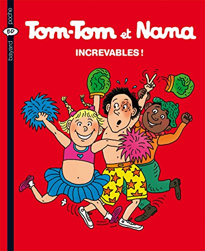 Increvables (Tom-Tom et Nana 34)
