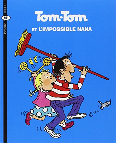 Tom-tom et l'impossible Nana (Tom-Tom et Nana1)