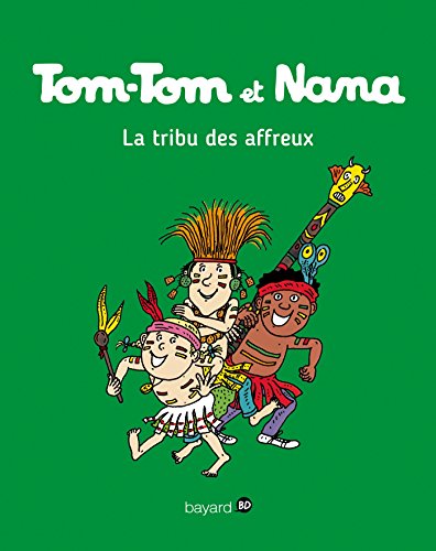 Tribu des affreux (La) (Tom-Tom et Nana 9)